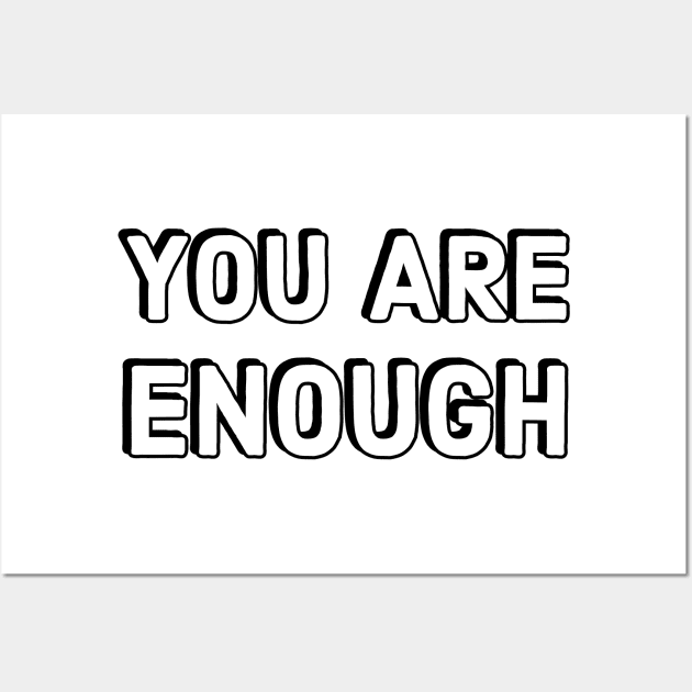 YOU ARE ENOUGH Wall Art by InspireMe